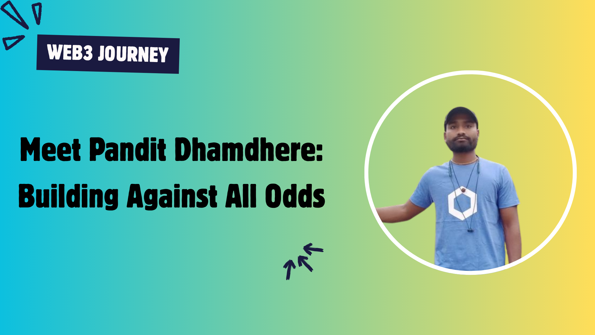 Meet Pandit Dhamdhere: Building Against All Odds