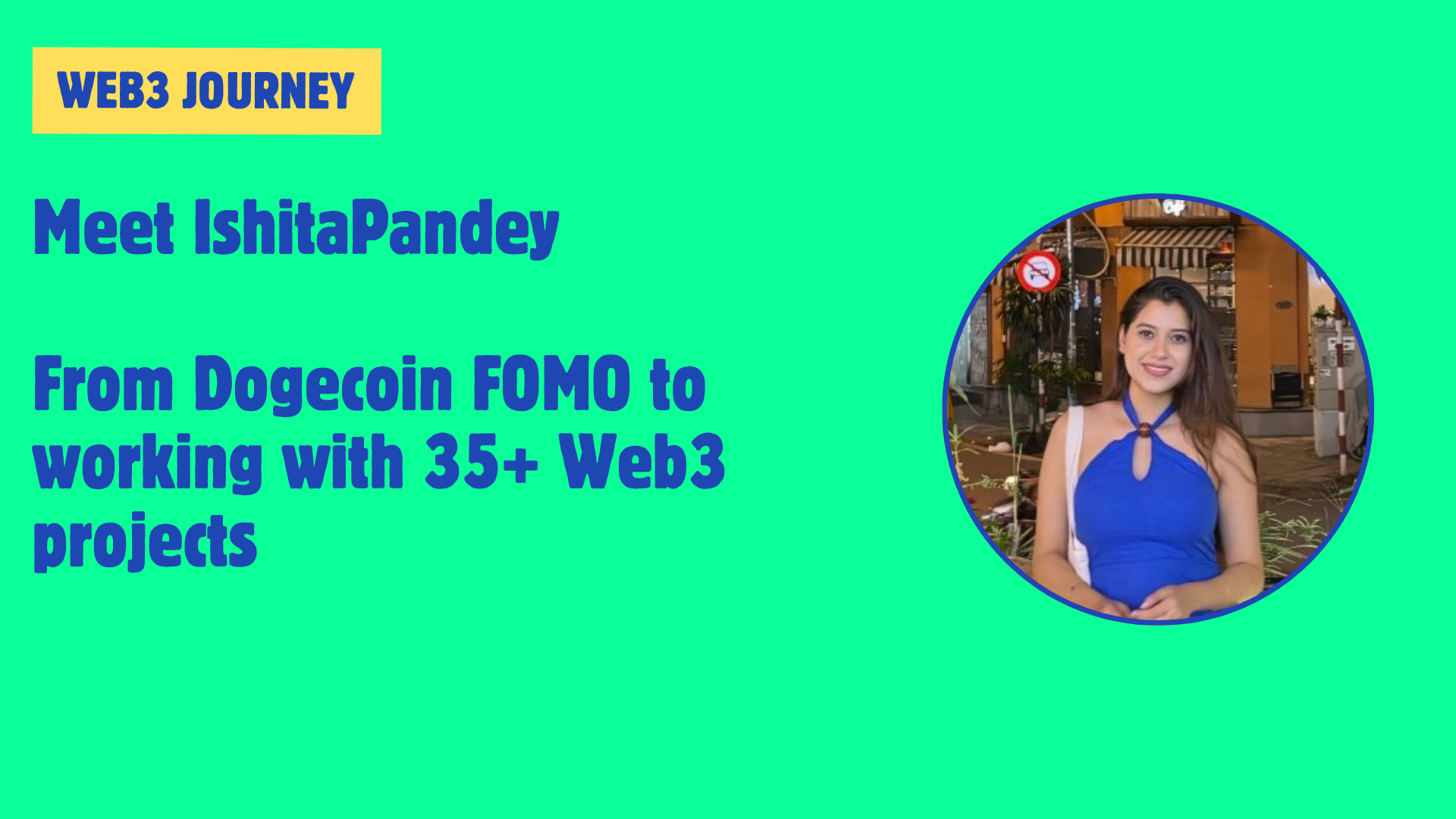 Meet Ishita Pandey: From Dogecoin FOMO to Building career as a Web3 Marketer